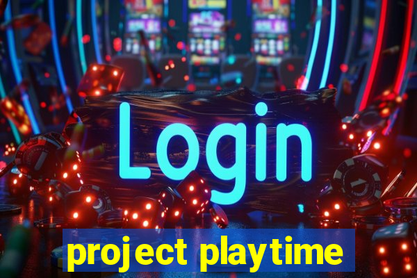 project playtime